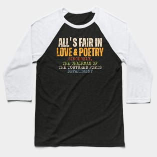 All Is Fair In Love And Poetry Baseball T-Shirt